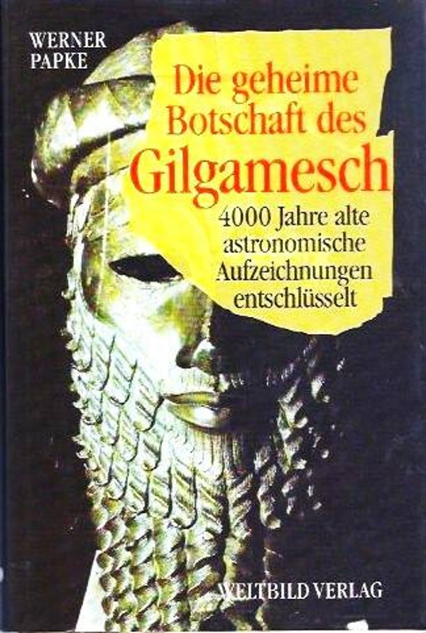Papke - Die geheime Botschaft des Gilgamesch