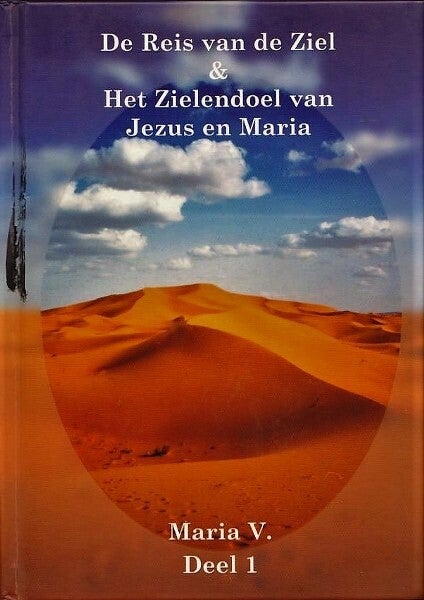 Maria V. - De Reis van de Ziel & Het Zielendoel van Jezus en Maria