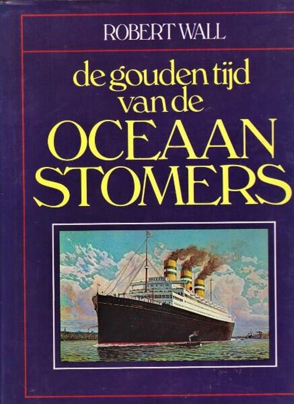 Wall - De gouden tijd van de Oceaanstomers