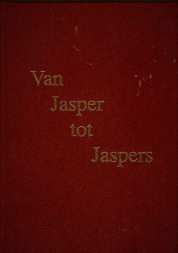 Van Jasper tot Jaspers: een familie Jaspers in West-Friesland (Genealogie)