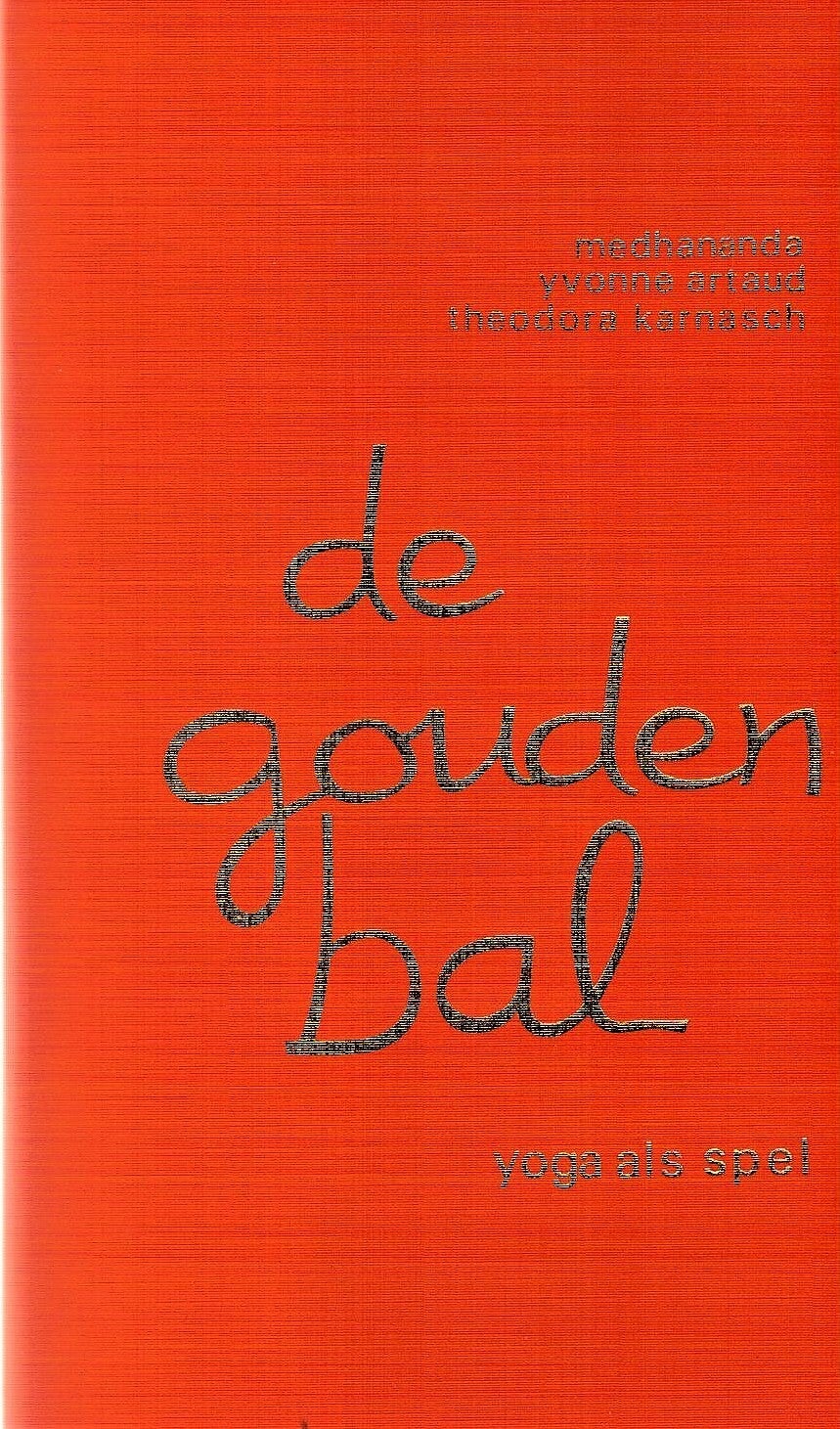 Medhananda – De gouden bal. Yoga als spel