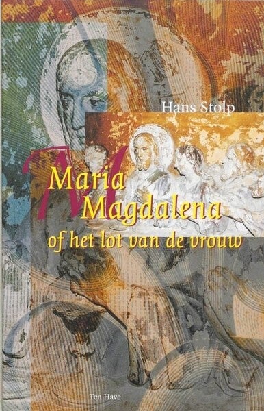 Stolp – Maria Magdalena of het lot van de vrouw