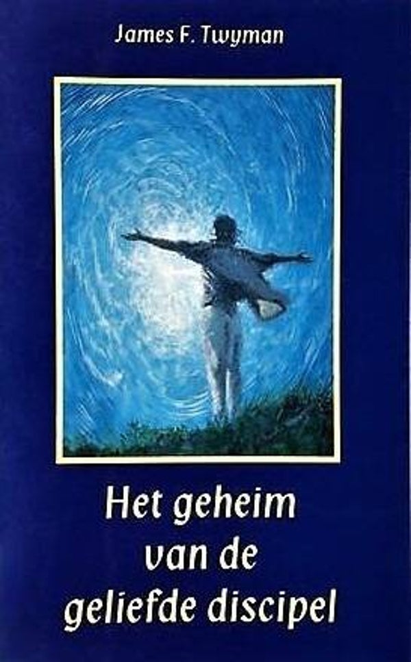 Twyman - Het geheim van de geliefde discipel