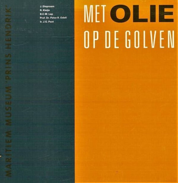 Diepraam - Met olie op de golven. 100 Jaar tankvaart