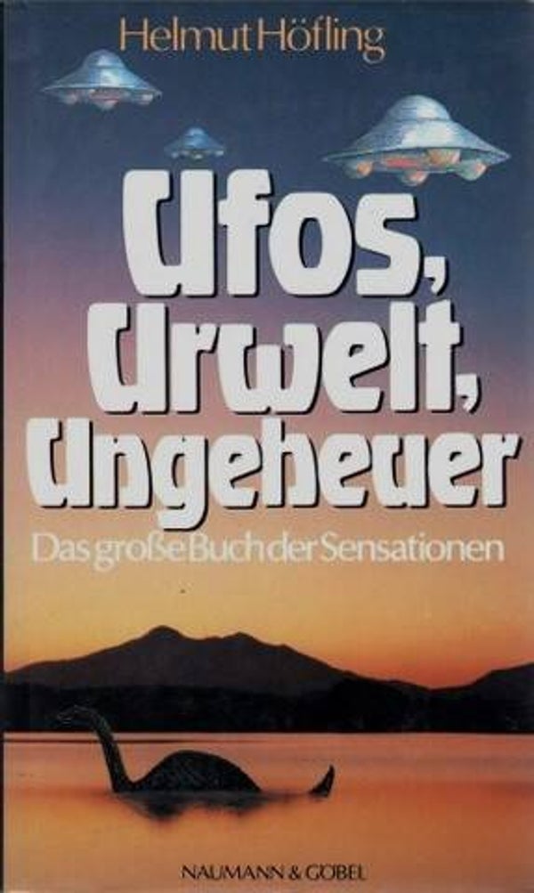 Höfling - Ufos, Urwelt, Ungeheuer (Hofling)