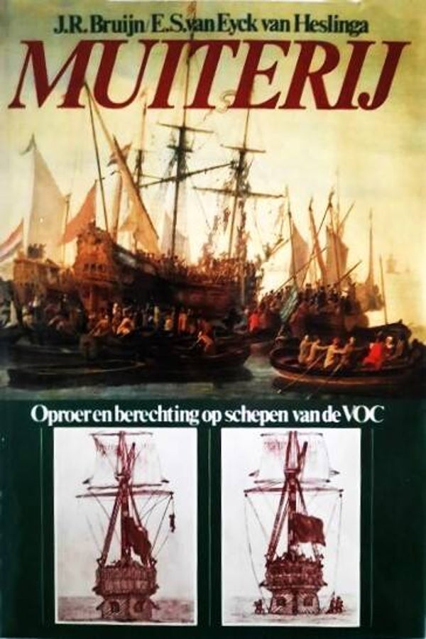 Bruijn - Muiterij - Oproer en berechting op schepen van de VOC