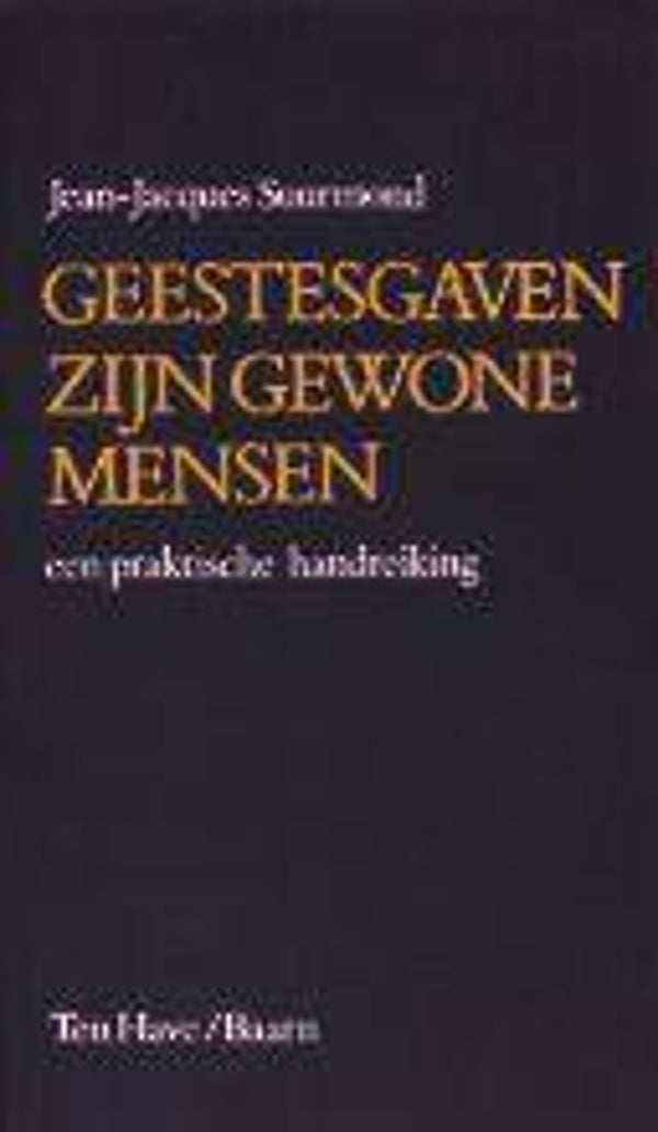 Suurmond – Geestesgaven zijn gewone mensen