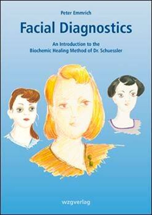 Emmrich – Facial Diagnostics. Healing Method of Dr. Schuessler.