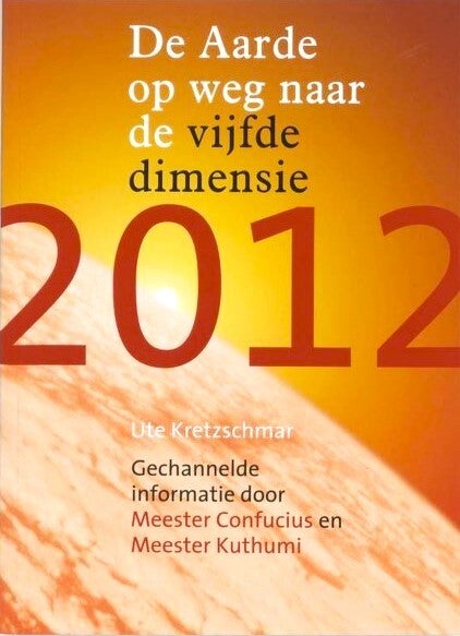 Kretzschmar – 2012 De Aarde op weg naar de vijfde dimensie