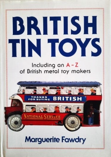 Fawdry - British Tin Toys - Prachtig naslagwerk blikken speelgoed