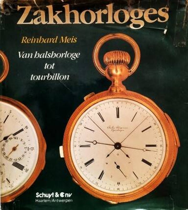 Meis - Zakhorloges. Van halshorloge tot tourbillon