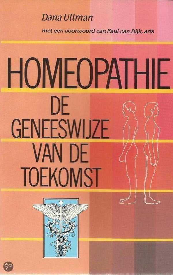 Ullman - Homeopathie, de geneeswijze van de toekomst