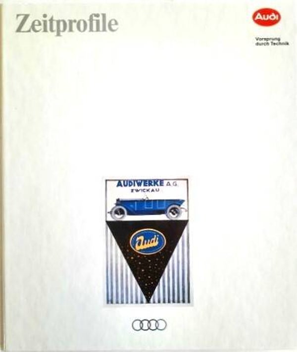Audi Zeitprofile  – Historisch Bedrijfsboek / Audiwerke Zwickau