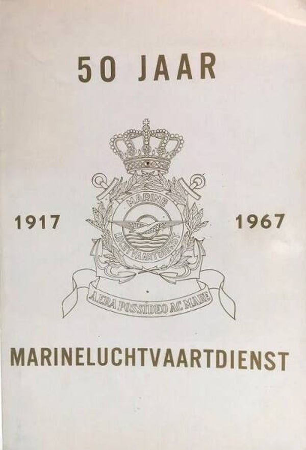 Dulm – 50 Jaar Marineluchtvaartdienst 1917-1967