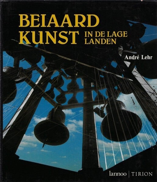 Lehr - Beiaardkunst in de Lage Landen