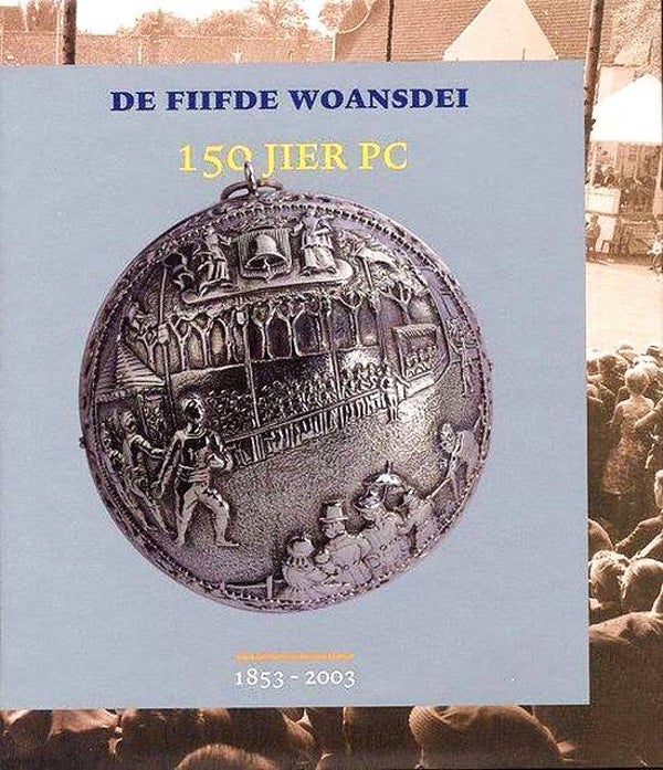 Friesland / De Fiifde Woansdei 150 Jier PC 1853-2003 - Breuker