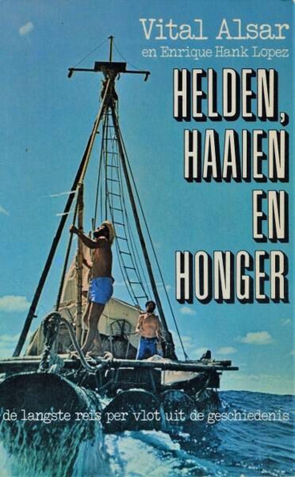 Alsar - Helden, Haaien en Honger. Een reis per vlot
