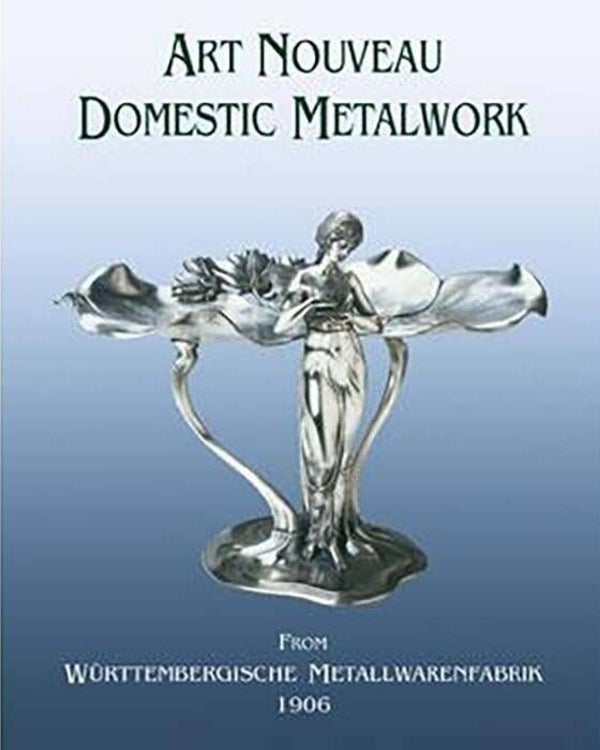 Dry - Art Nouveau Domestic Metalwork WMF 1906