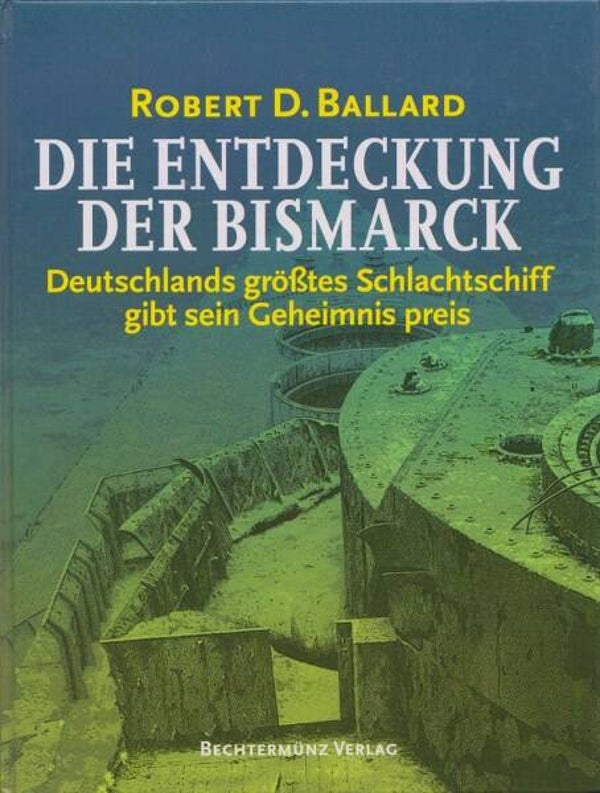 Ballard - Die entdeckung der Bismarck