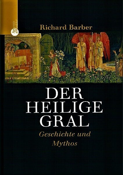 Barber - Der Heilige Gral. Geschichte und Mythos