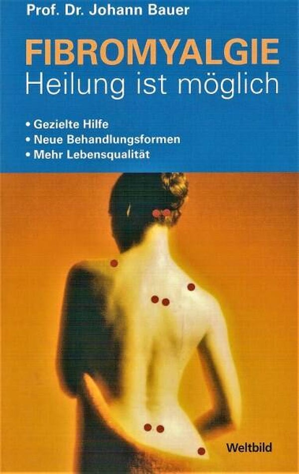 Bauer - Fibromyalgie - Heilung ist möglich