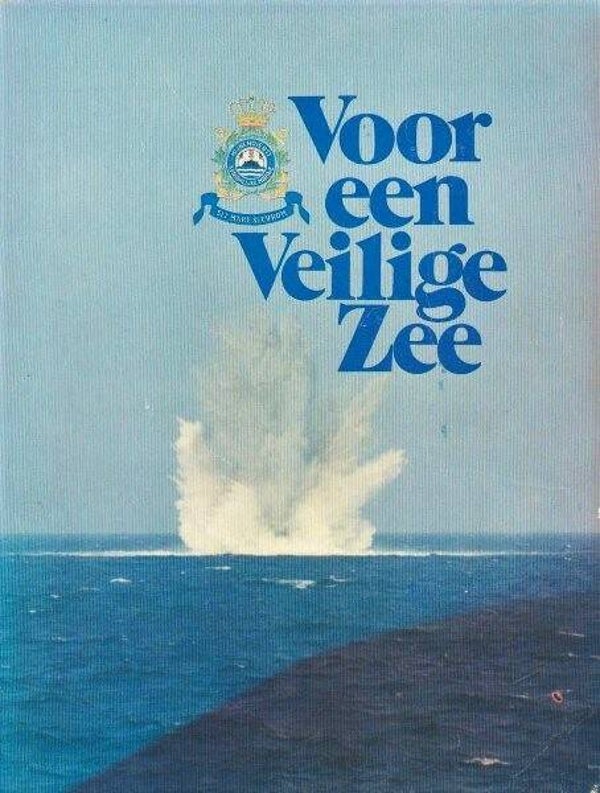 Bertijn - Voor een Veilige Zee - Gedenkboek 75 jaar Mijnendienst