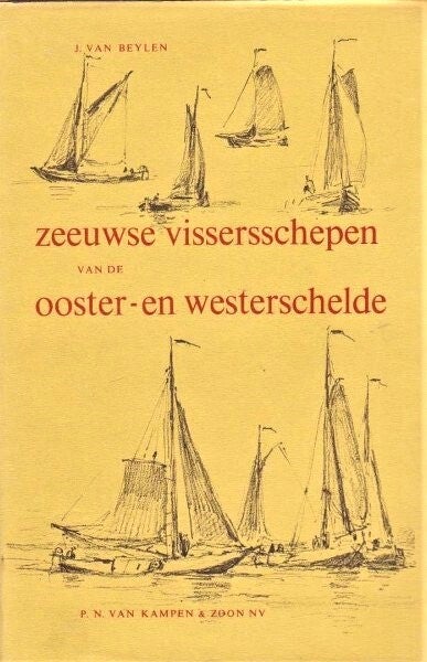 Beylen - Zeeuwse vissersschepen van de Ooster- en Westerschelde