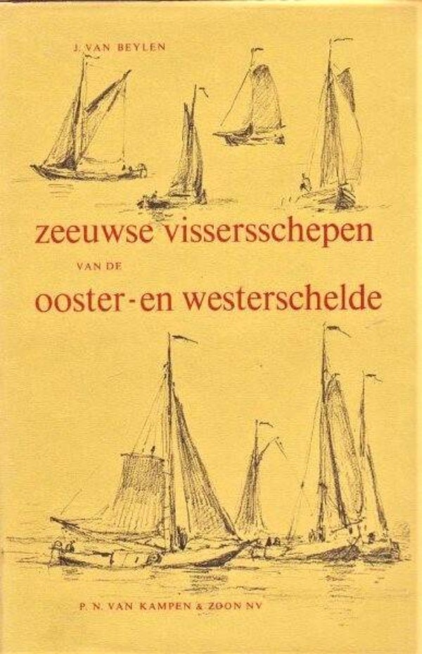 Beylen - Zeeuwse vissersschepen van de Ooster- en Westerschelde