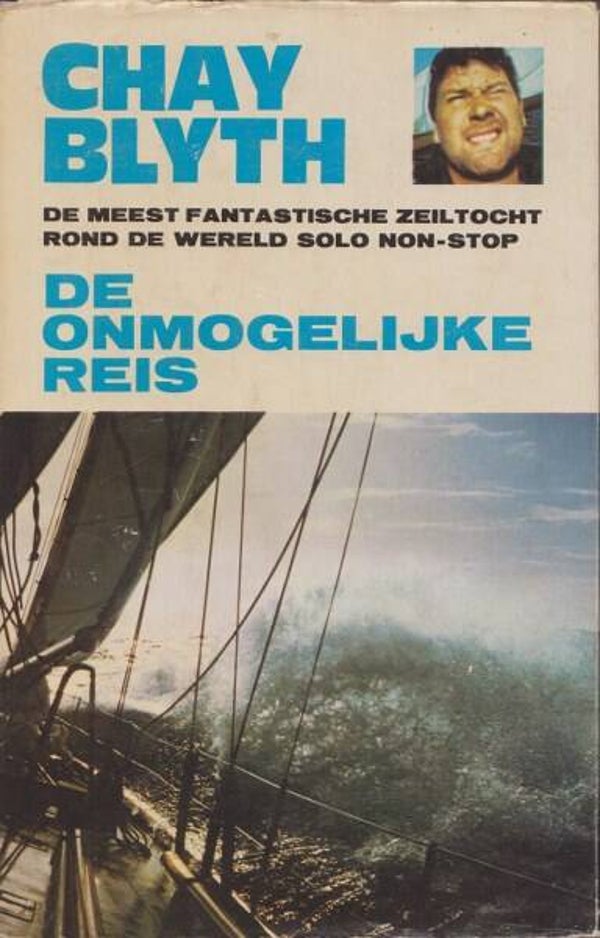 Blyth - De onmogelijke reis. Zeiltocht rond de wereld