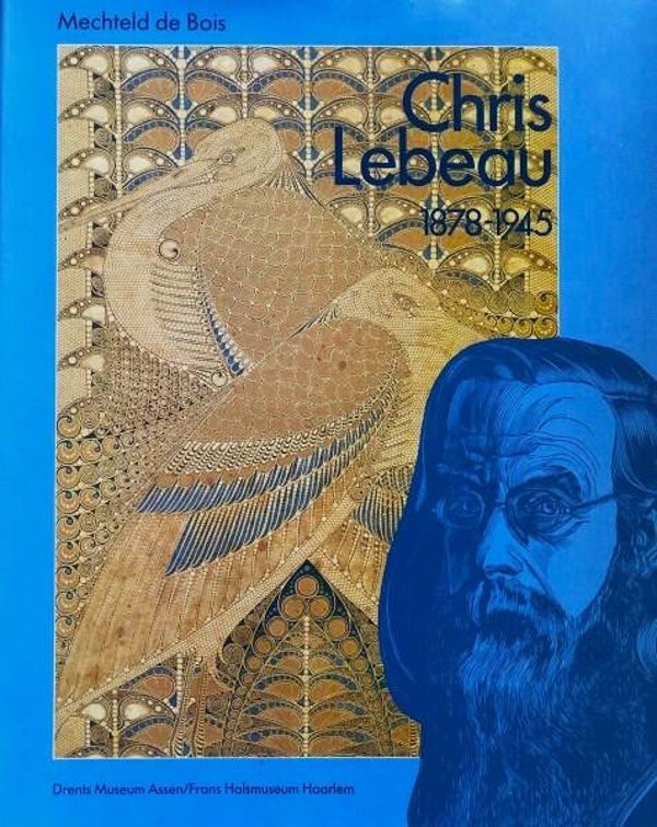 Bois - Chris Lebeau 1878-1945
