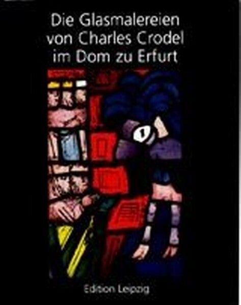 Bornschein - Die Glasmalereien von Charles Crodel im Dom zu Erfurt