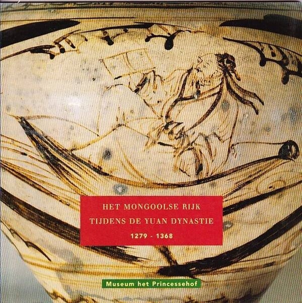 Borstlap - Het Mongoolse Rijk Tijdens De Yuan Dynastie 1279-1368