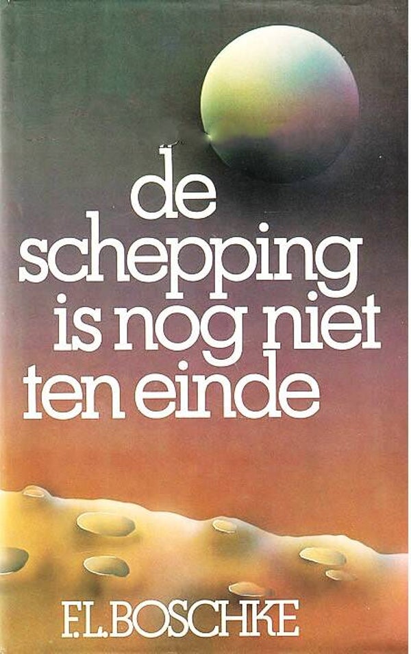 Boschke - De schepping is nog niet ten einde