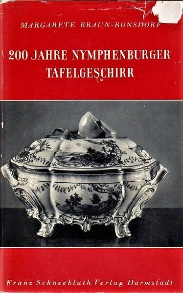 Braun-Ronsdorf - 200 Jahre Nymphenburger Tafelgeschirr