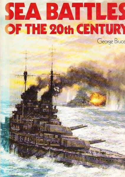 Bruce - Sea Battles of the 20th Century
