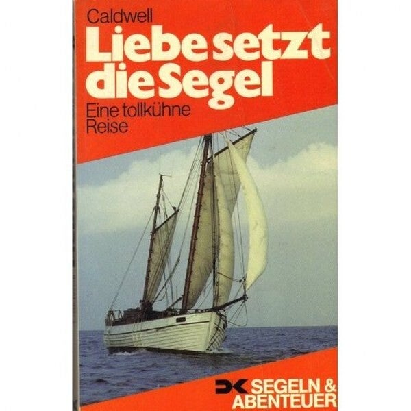 Caldwell - Liebe setzt die Segel (Zeilreis)