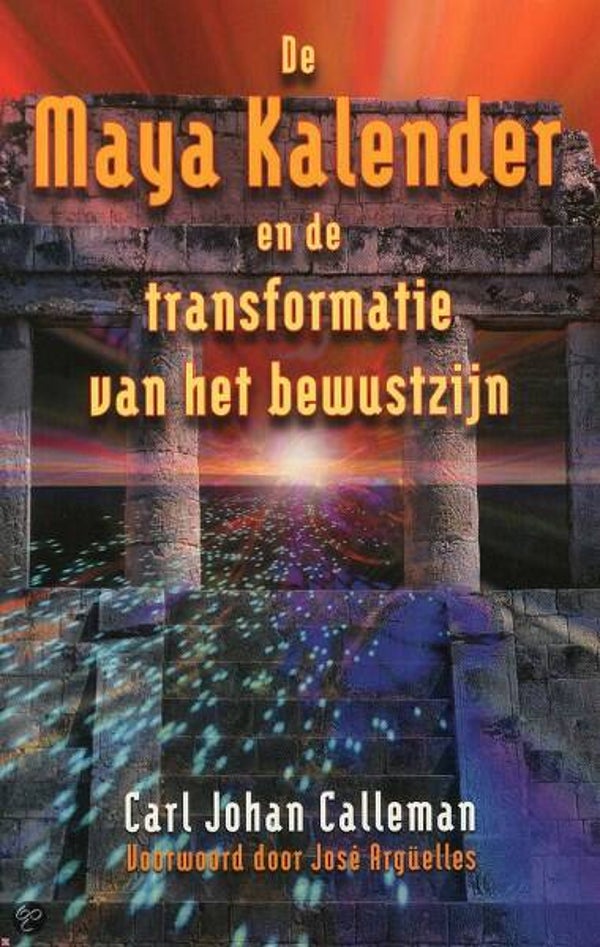 Calleman - De Maya kalender en de transformatie van het bewustzijn