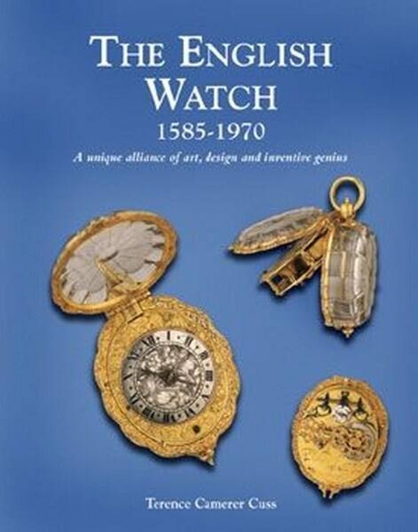 Camerer Cuss - The English Watch 1585-1970