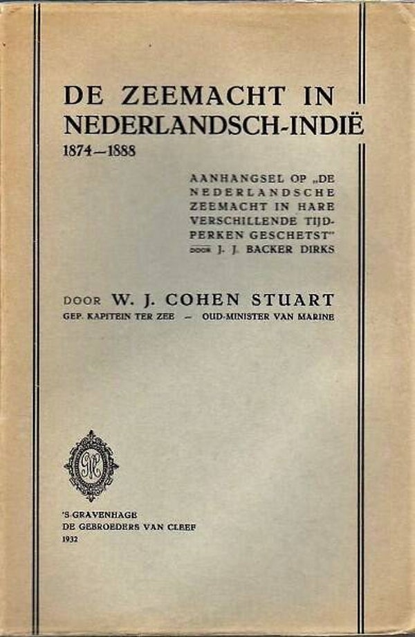 Cohen Stuart - De zeemacht in Nederlandsch-Indië 1874-1888