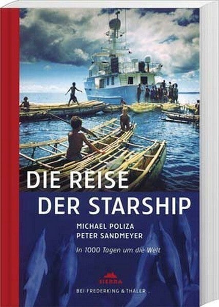 Poliza - Die Reise der Starship. In 1000 Tagen um die Welt.