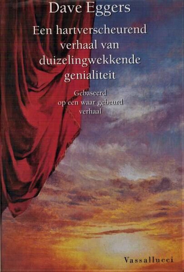 Eggers - Een hartverscheurend verhaal van duizelingwekkende genialiteit