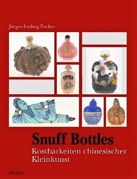 Snuff Bottles – Kostbarkeiten chinesischer Kleinkunst