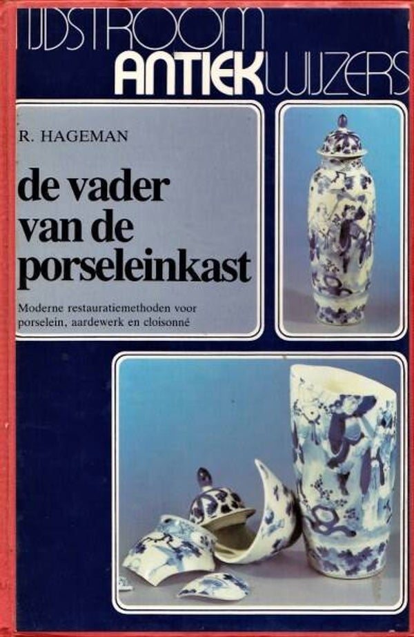 Hageman - De vader van de porseleinkast (Restauratie)