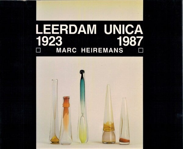 Heiremans - Leerdam Unica 1923-1987