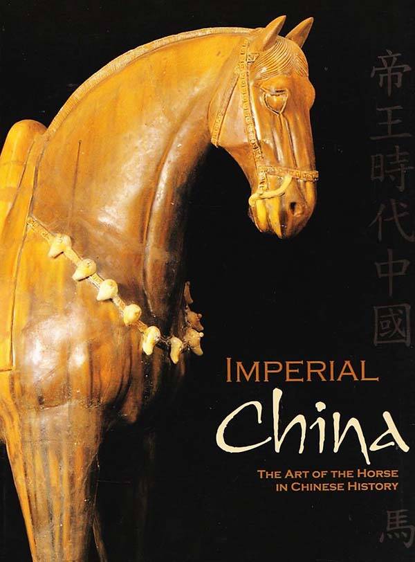 Imperial China - The Art of the Horse in Chinese History