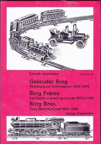 Jeanmaire - Gebrüder Bing - Spielzeug zur Vorkriegszeit 1912-1915