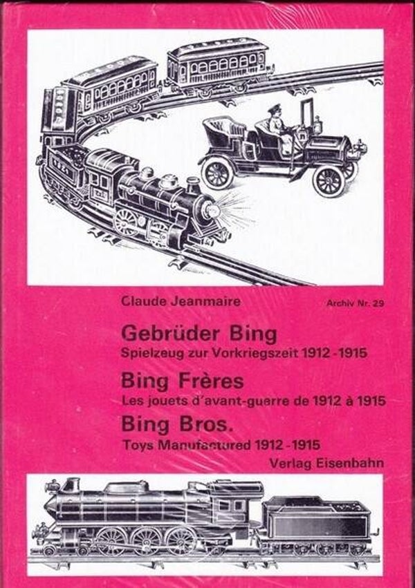 Jeanmaire - Gebrüder Bing - Spielzeug zur Vorkriegszeit 1912-1915