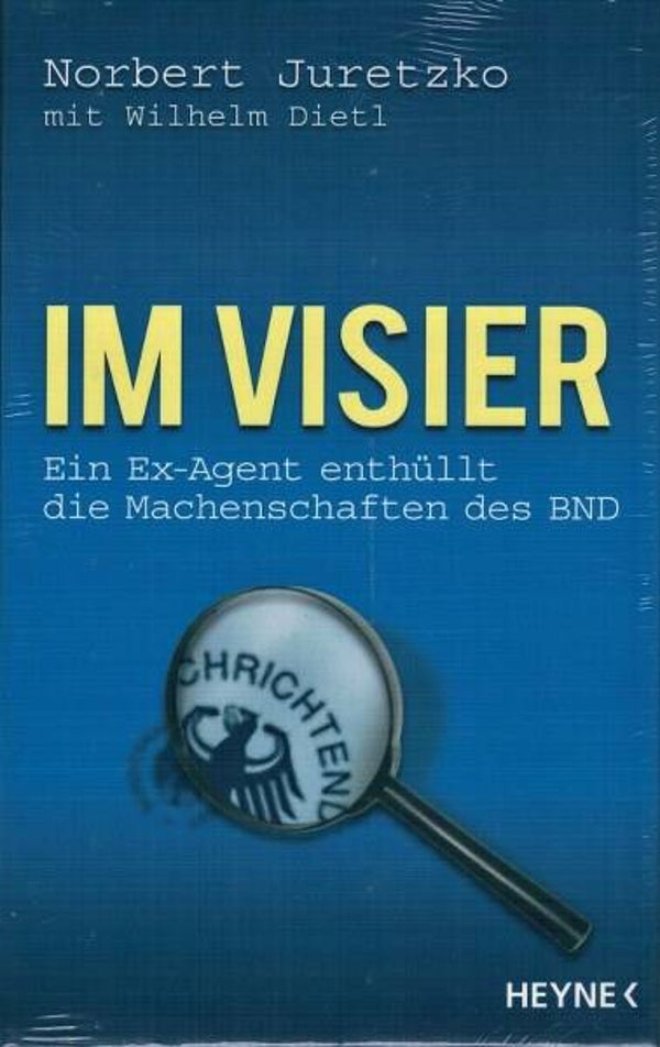 Juretzko - Im visier. Ein Ex-Agent enthüllt ...