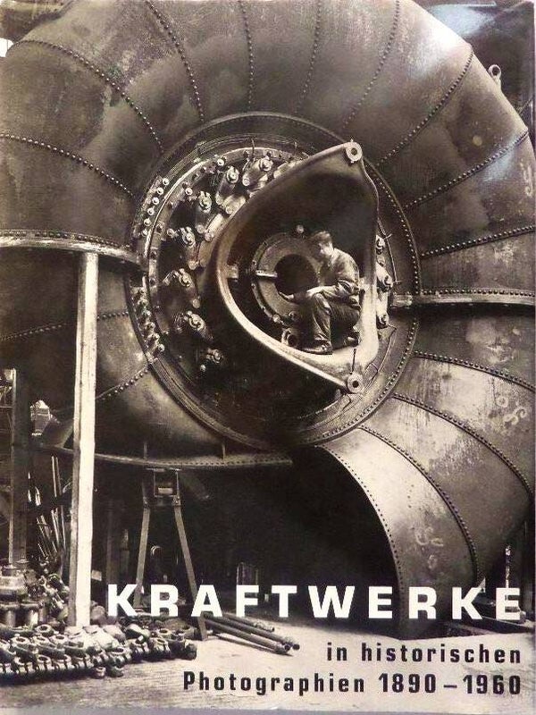 Kierdorf - Kraftwerke in historischen Photographien 1890-1960.
