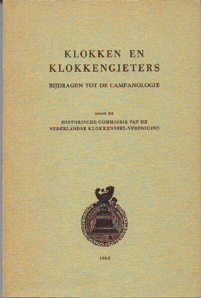 Klokken en klokkengieters - Bijdragen tot de campanologie